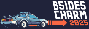 bannerdelorean-2025 BSides Charm 2025 - Hack to the Futuer